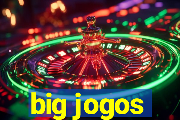 big jogos