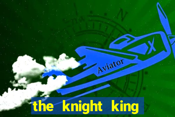 the knight king who returned with a god chapter 44