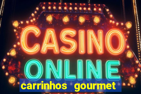 carrinhos gourmet para festas