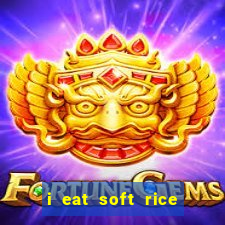 i eat soft rice in another world em português