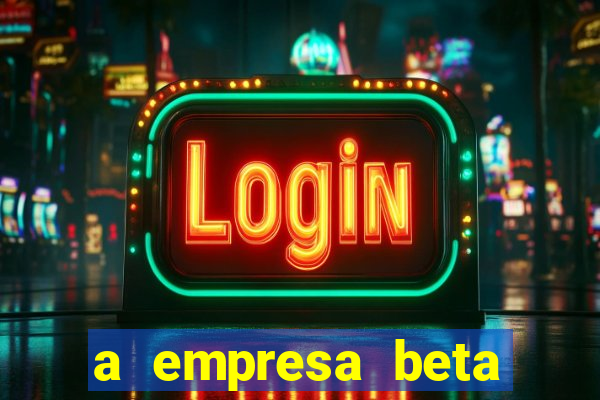 a empresa beta finalizou dezembro com 20 unidades