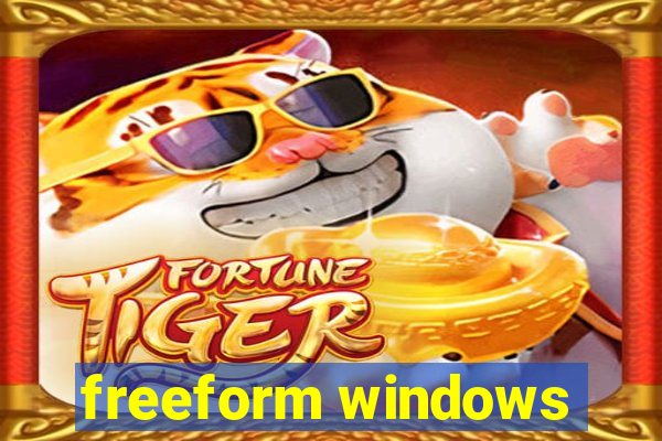 freeform windows