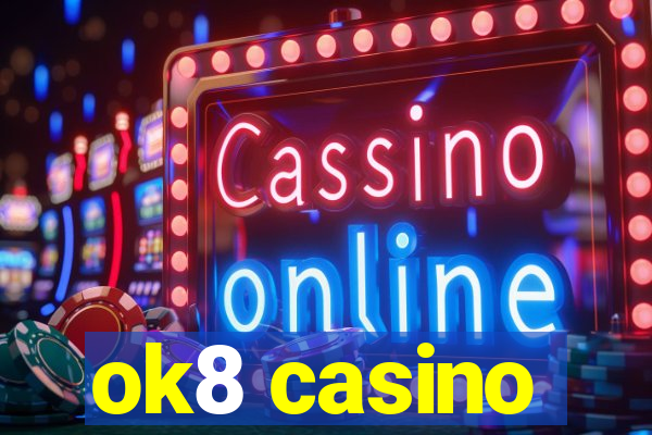 ok8 casino