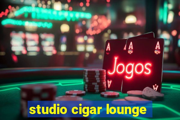 studio cigar lounge