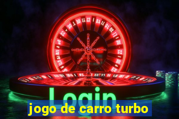 jogo de carro turbo