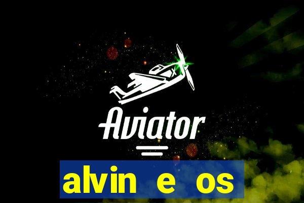 alvin e os esquilos 3 filme completo dublado mega filmes