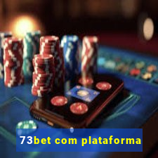 73bet com plataforma