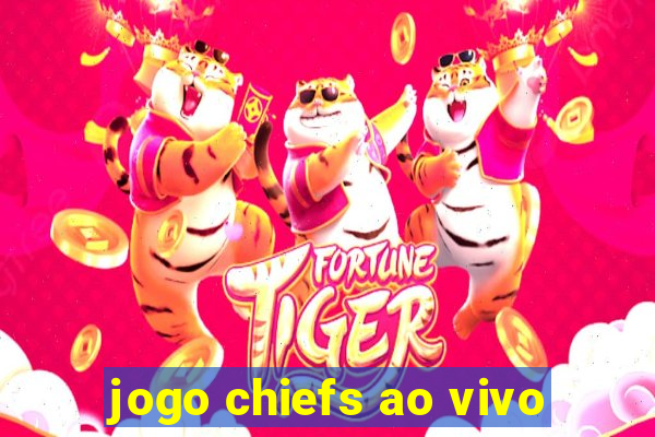 jogo chiefs ao vivo