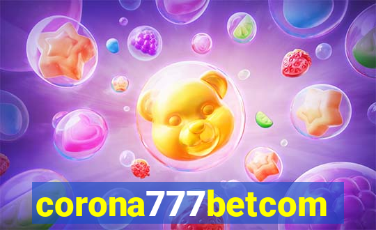 corona777betcom