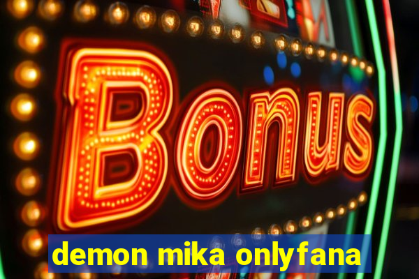 demon mika onlyfana