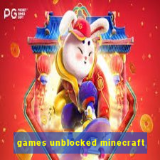 games unblocked minecraft