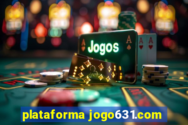 plataforma jogo631.com