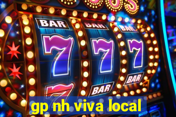 gp nh viva local