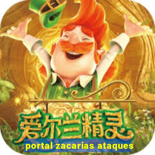 portal zacarias ataques