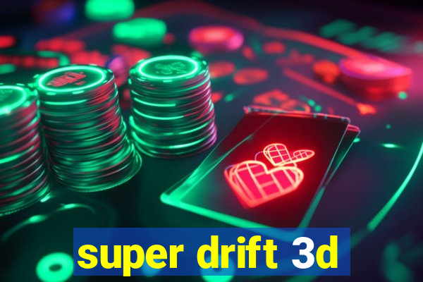 super drift 3d