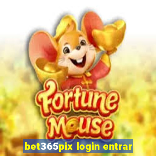 bet365pix login entrar