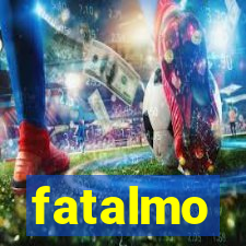 fatalmo