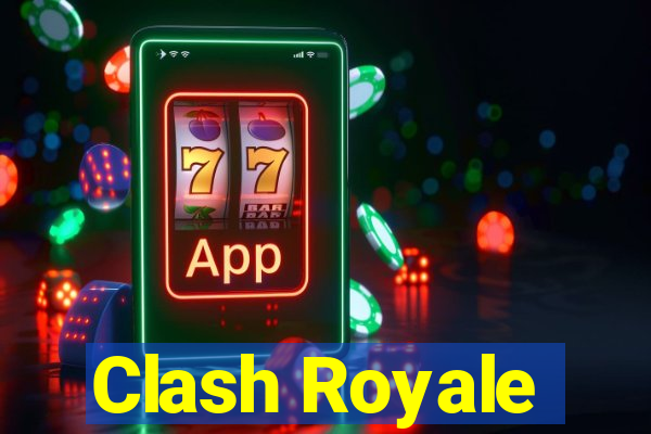 Clash Royale