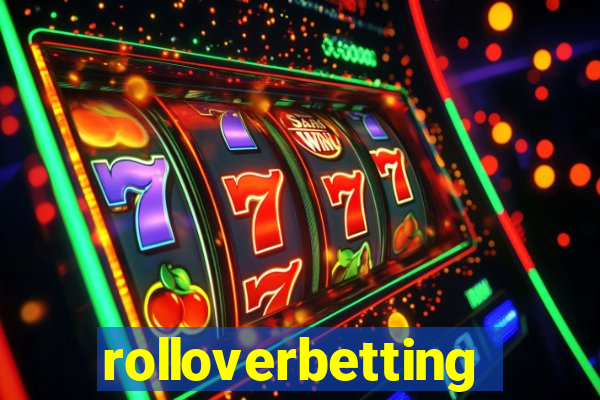 rolloverbetting