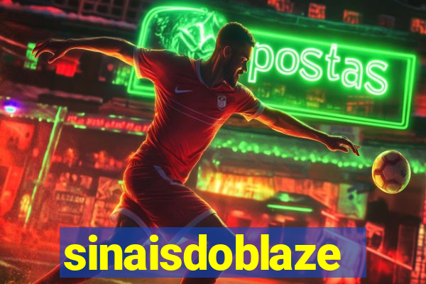 sinaisdoblaze