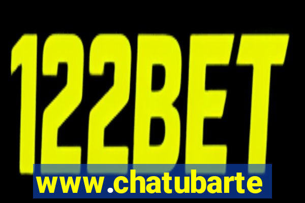 www.chatubarte