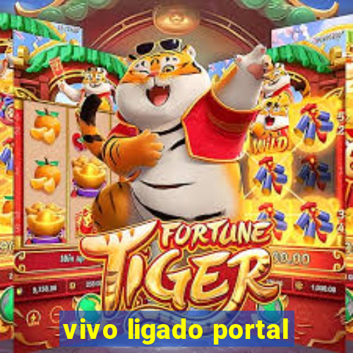 vivo ligado portal