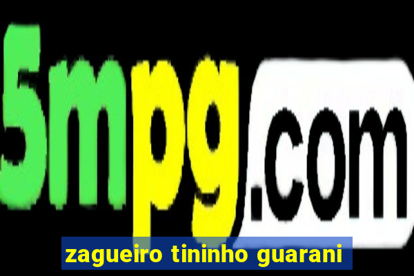 zagueiro tininho guarani