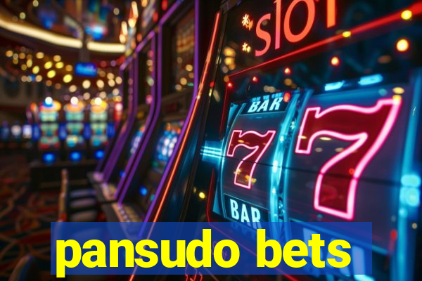 pansudo bets