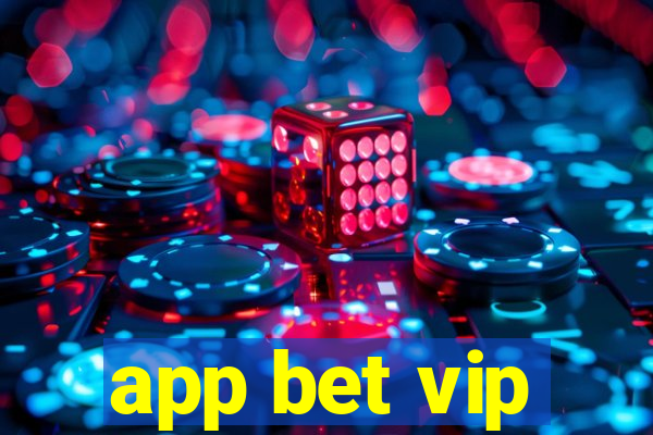 app bet vip