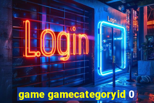 game gamecategoryid 0