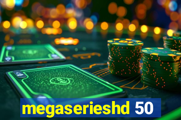 megaserieshd 50