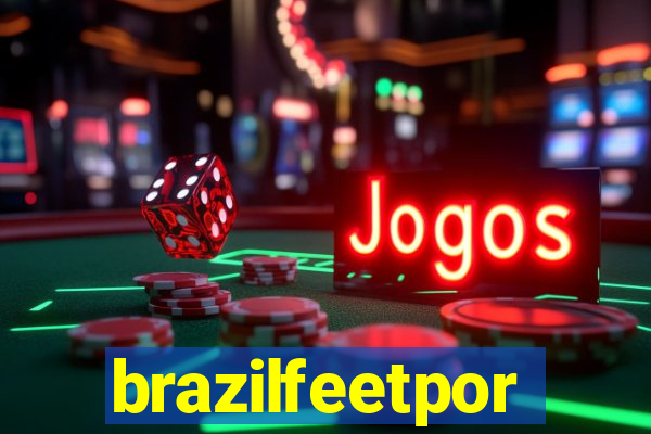 brazilfeetpor