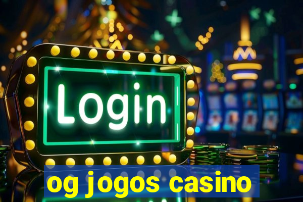 og jogos casino