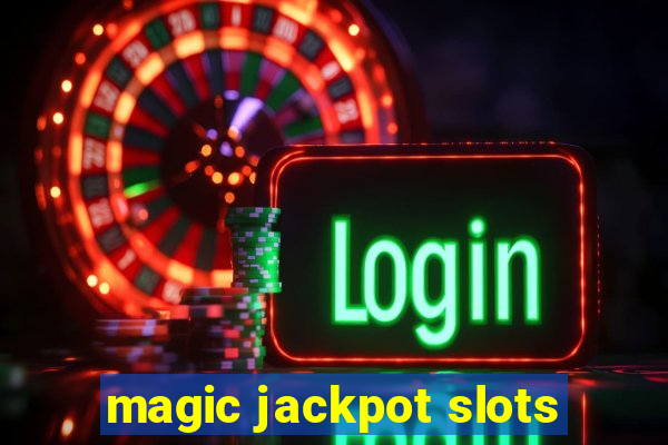 magic jackpot slots