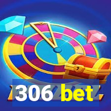 306 bet