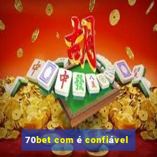 70bet com é confiável