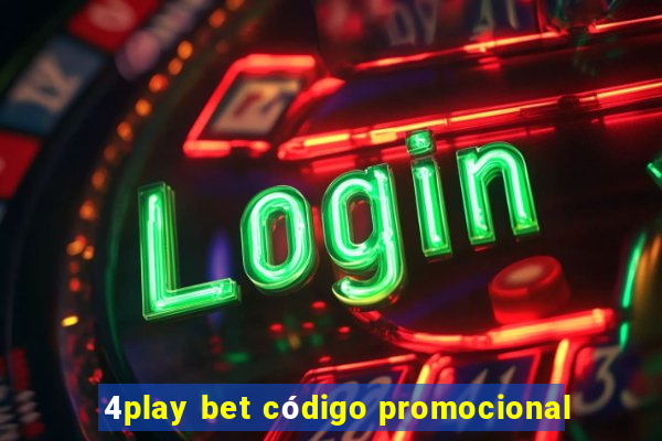 4play bet código promocional