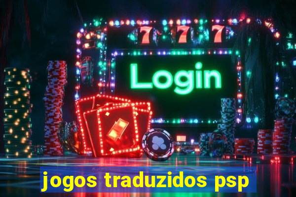 jogos traduzidos psp