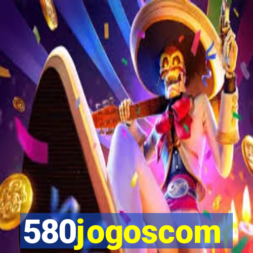 580jogoscom