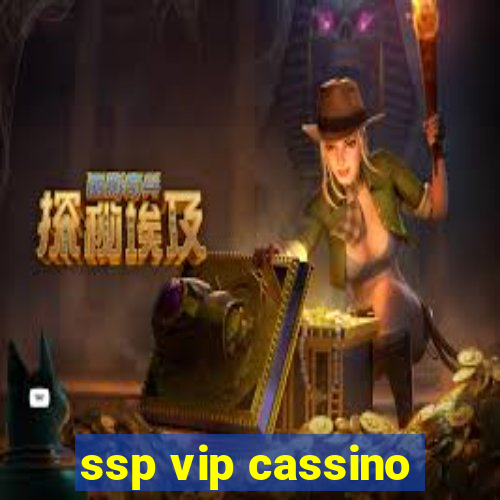 ssp vip cassino