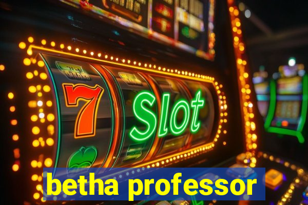 betha professor