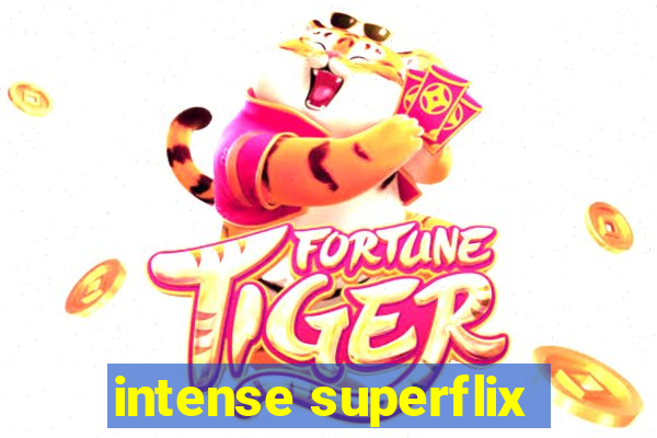 intense superflix