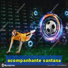 acompanhante santana