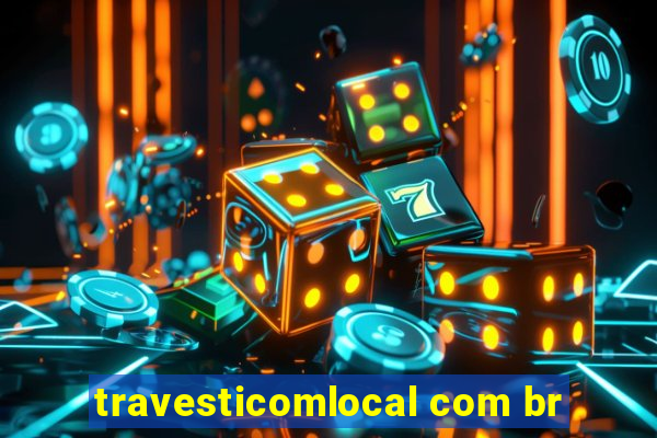 travesticomlocal com br