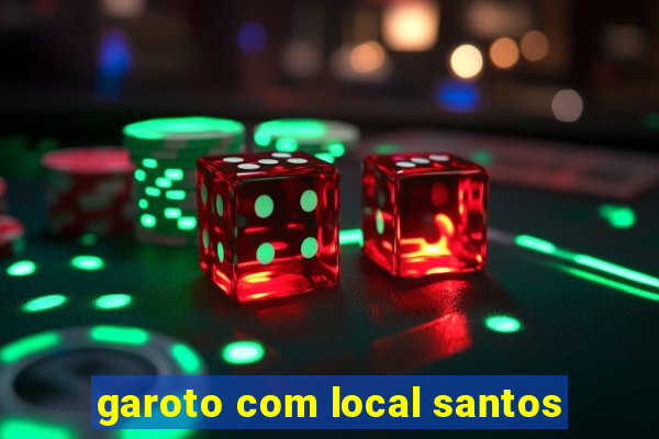 garoto com local santos