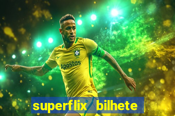 superflix bilhete de loteria