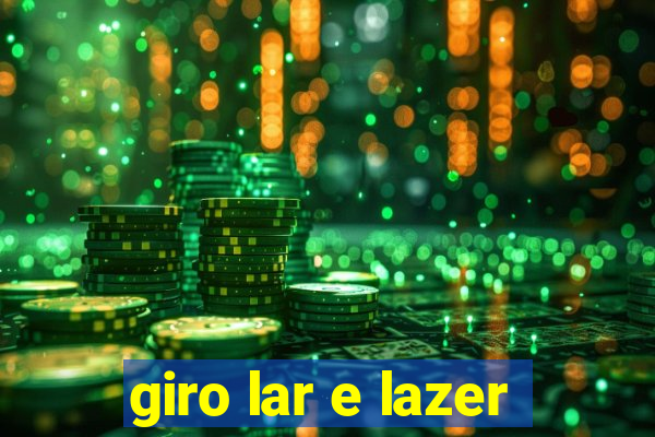 giro lar e lazer