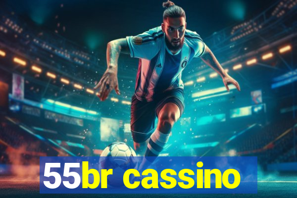 55br cassino