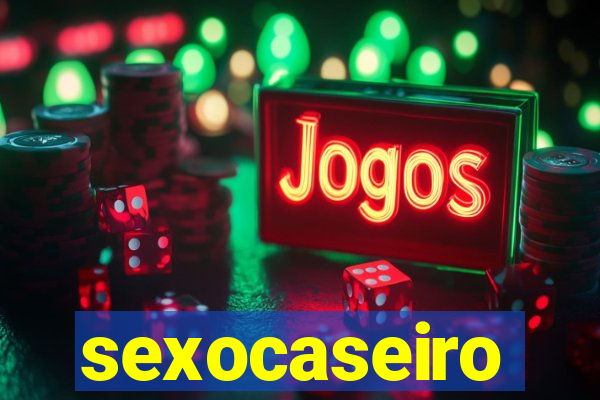 sexocaseiro