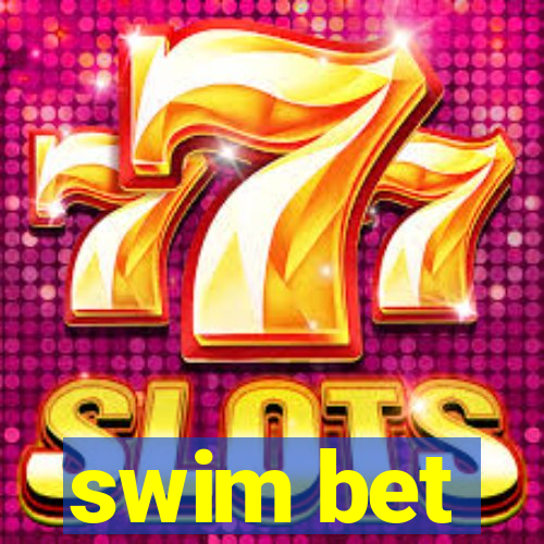 swim bet